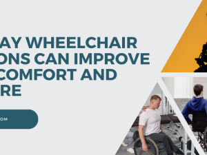 How JAY Wheelchair Cushions Can Improve Your Comfort and Posture